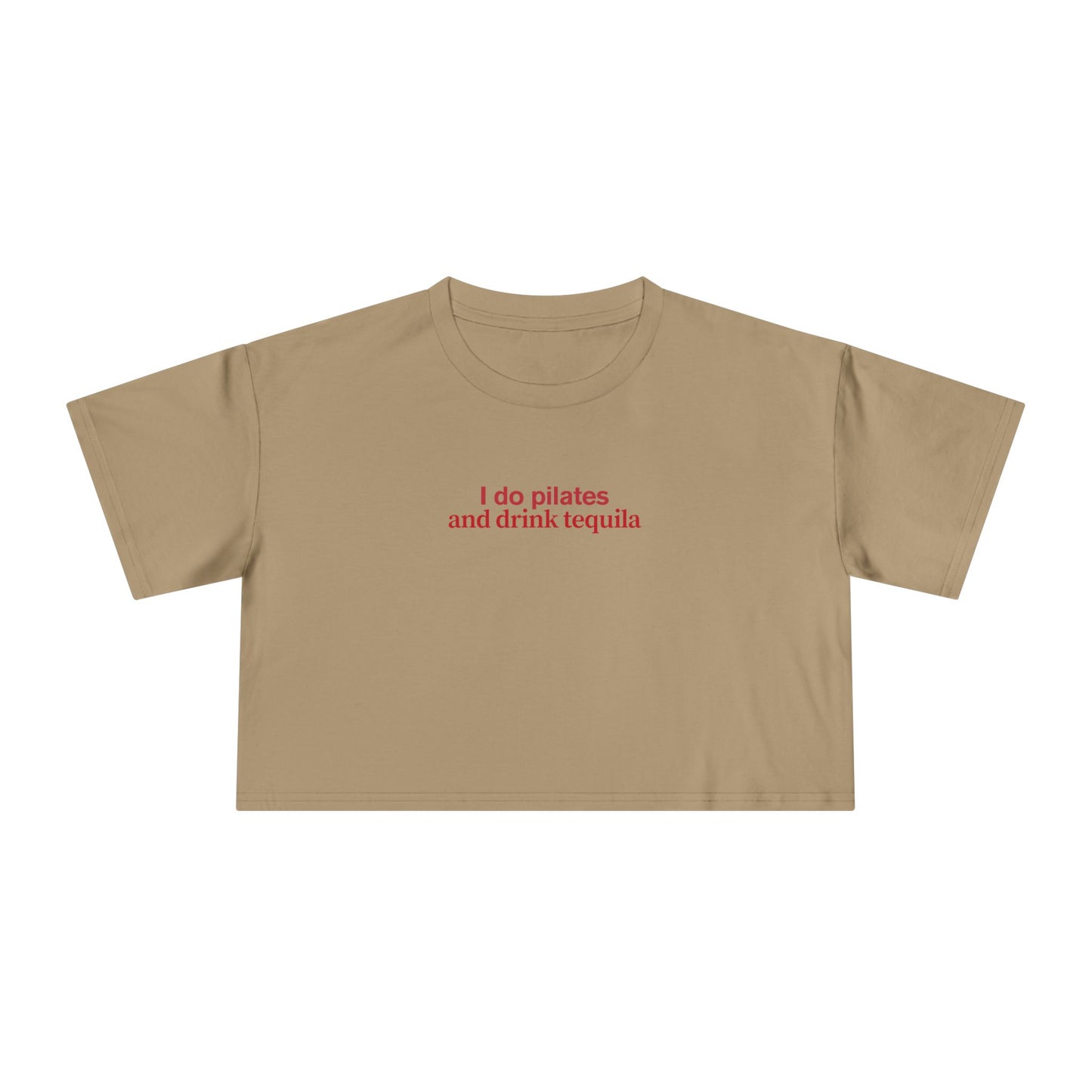 Friday Knights - I do pilates and drink tequila crop top