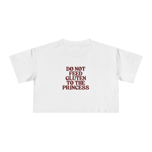 Crop Tee Do Not Feed Gluten to the Princess