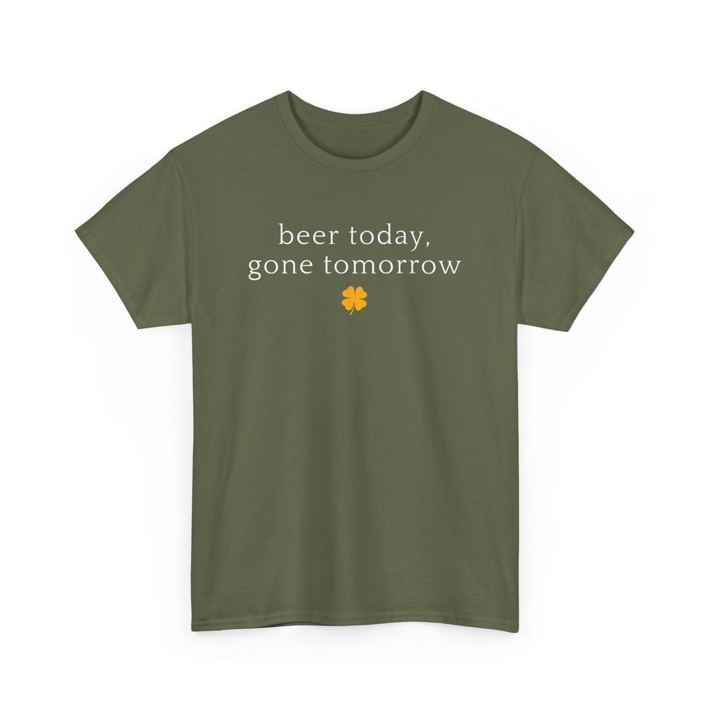 Beer Today, Gone Tomorrow tee