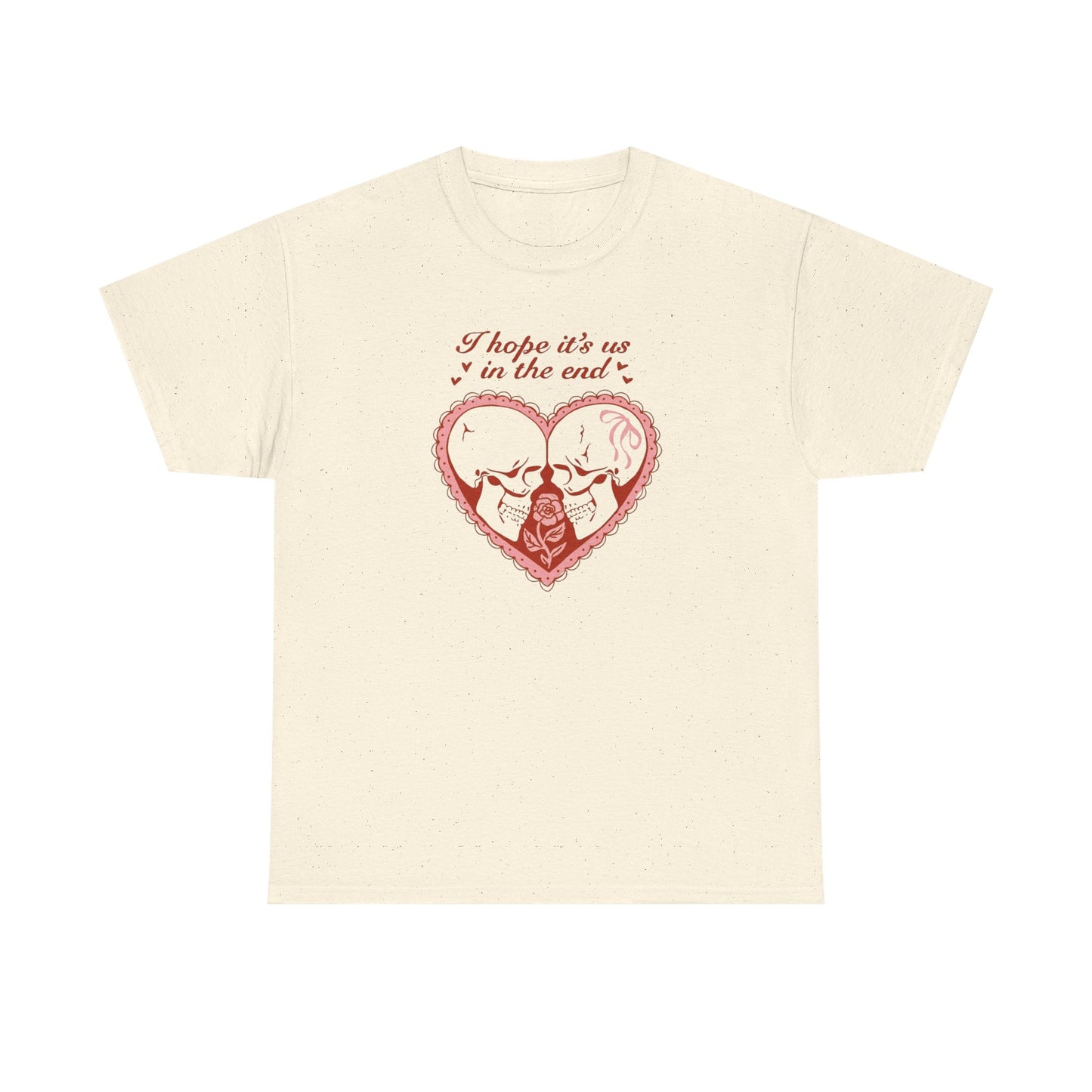 Friday Knights - Valentine Skull Couple T-Shirt — "I Hope It’s Us in the End"