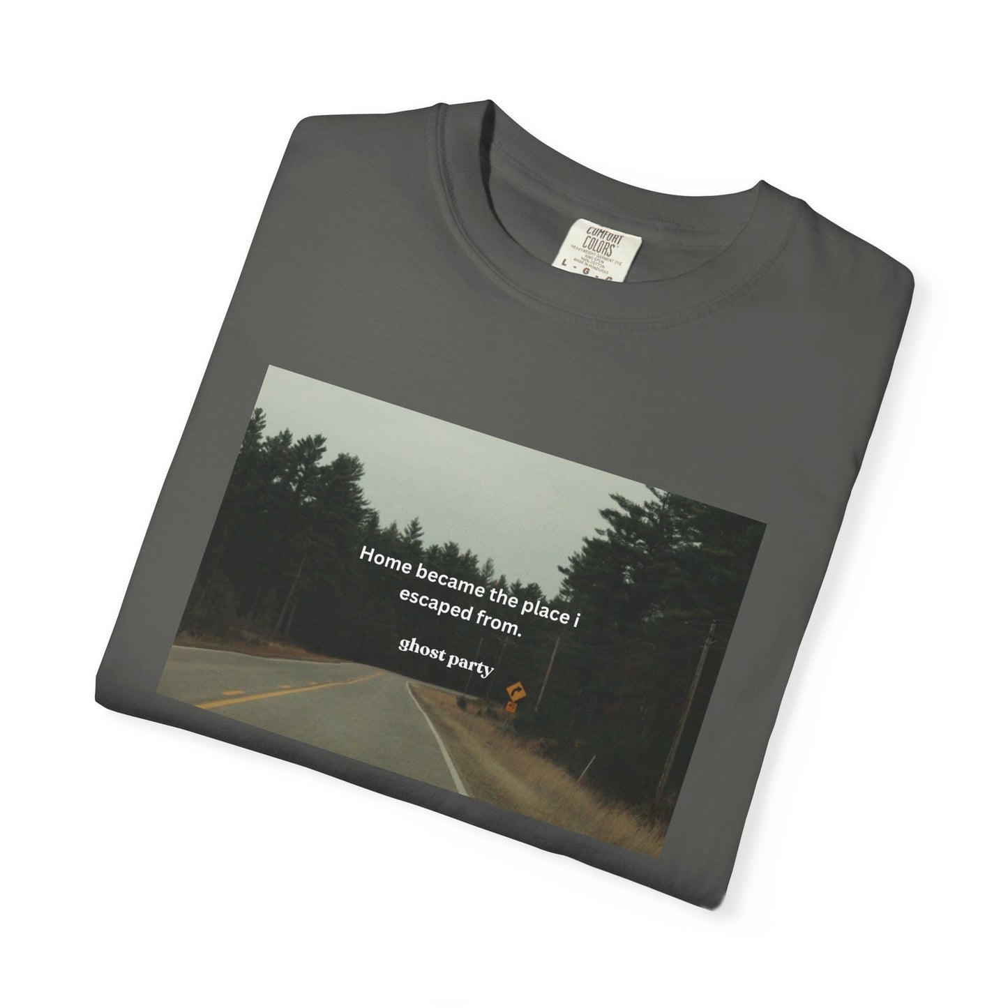 "Home became the place I escaped from"  T‑Shirt