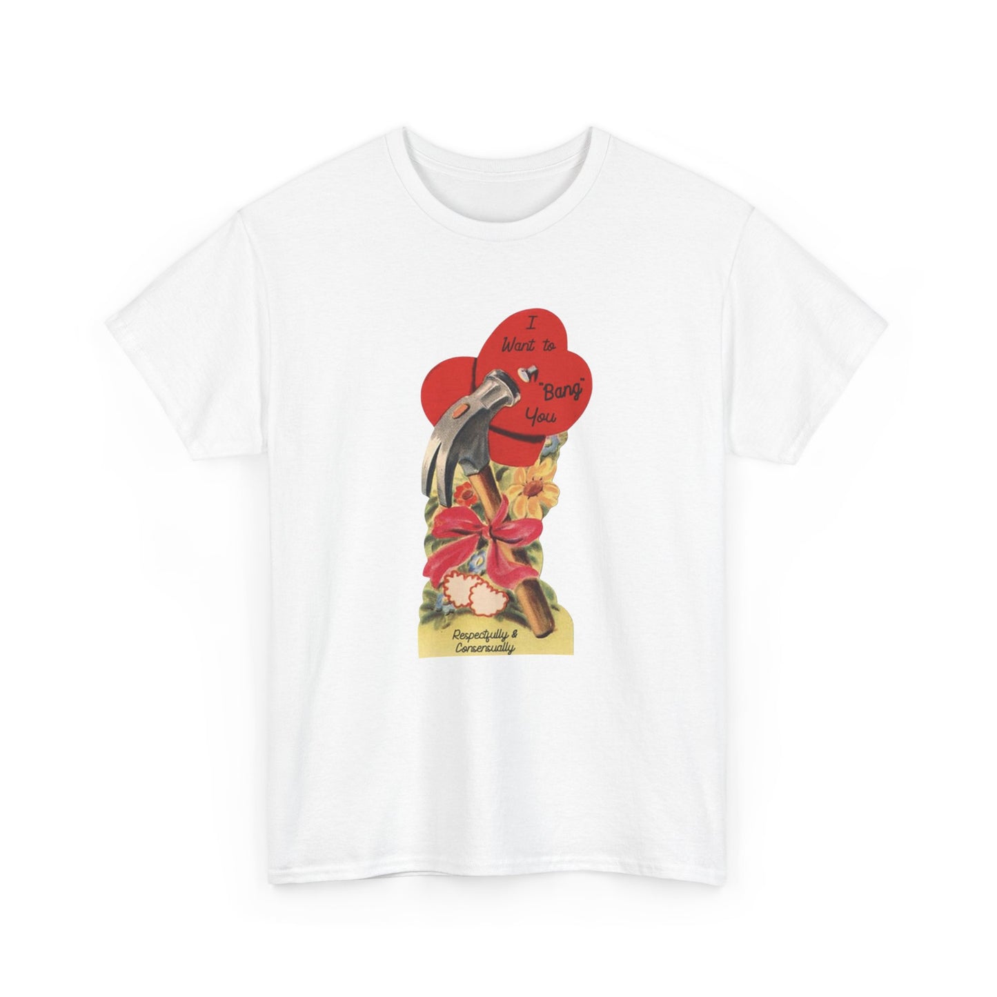 Friday Knights - I want to bang you hammer Vintage Valentine Graphic Tee