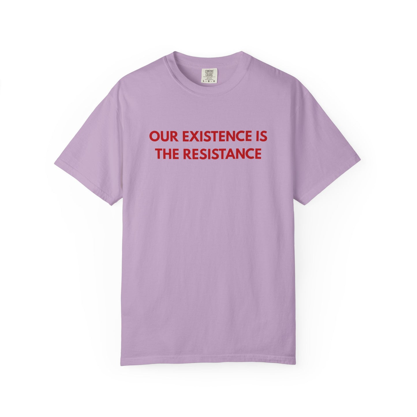 Our Existence is the Resistance