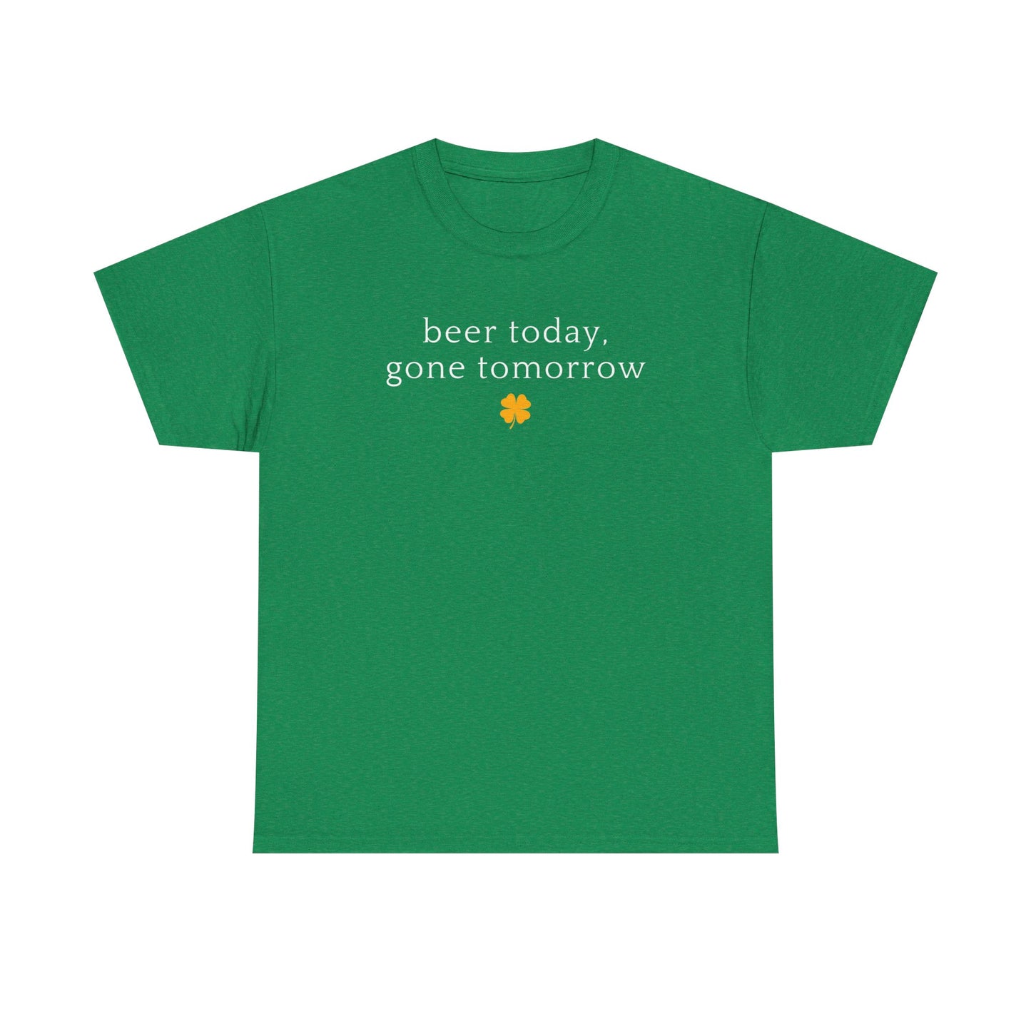 Beer Today, Gone Tomorrow tee