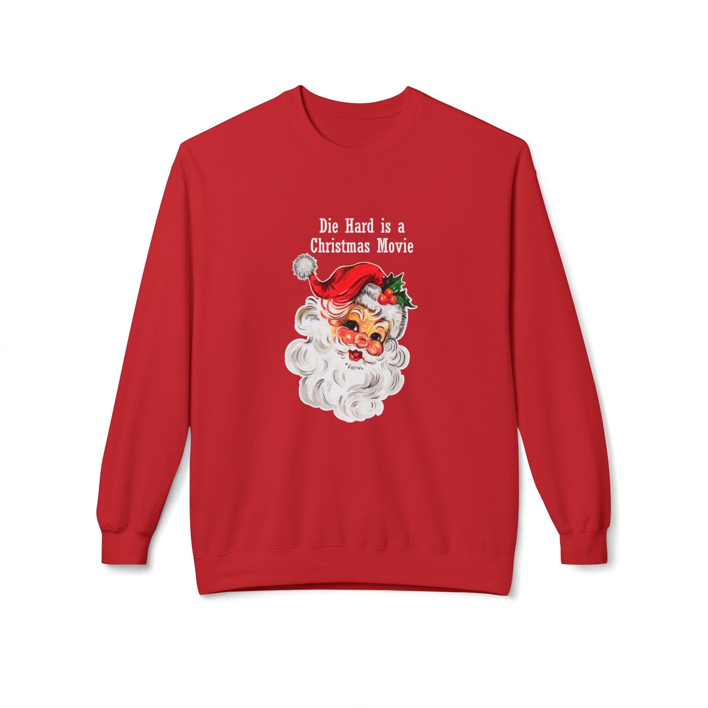 Christmas Sweatshirt - Vintage Santa “Die Hard is a Christmas Movie” Holiday Crewneck