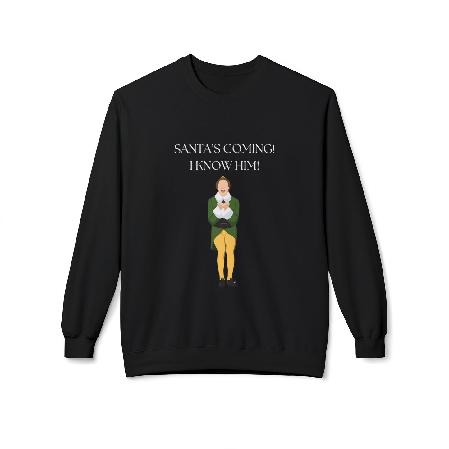 Friday Knights - Elf Christmas Crewneck Sweatshirt — "Santa's Coming! I Know Him!"
