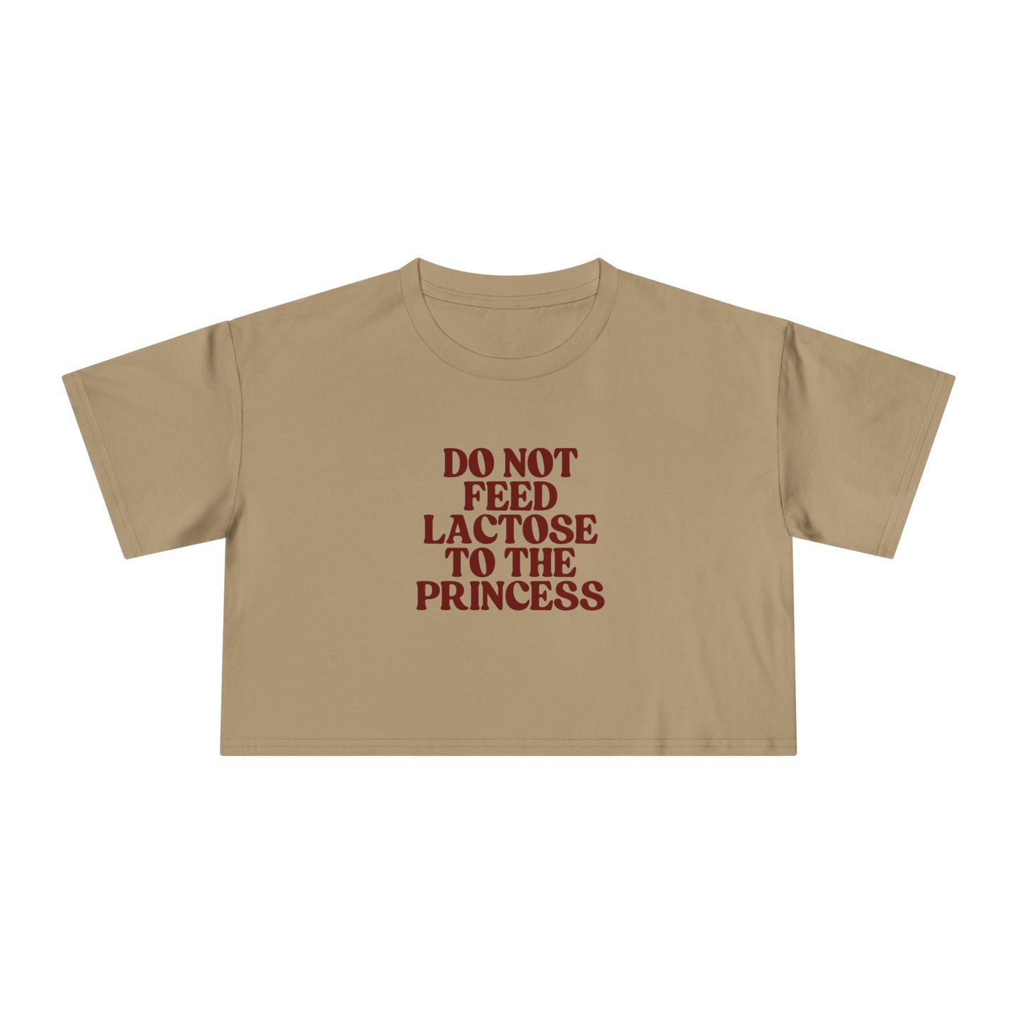 Do Not Feed Lactose to the Princess Crop Tee