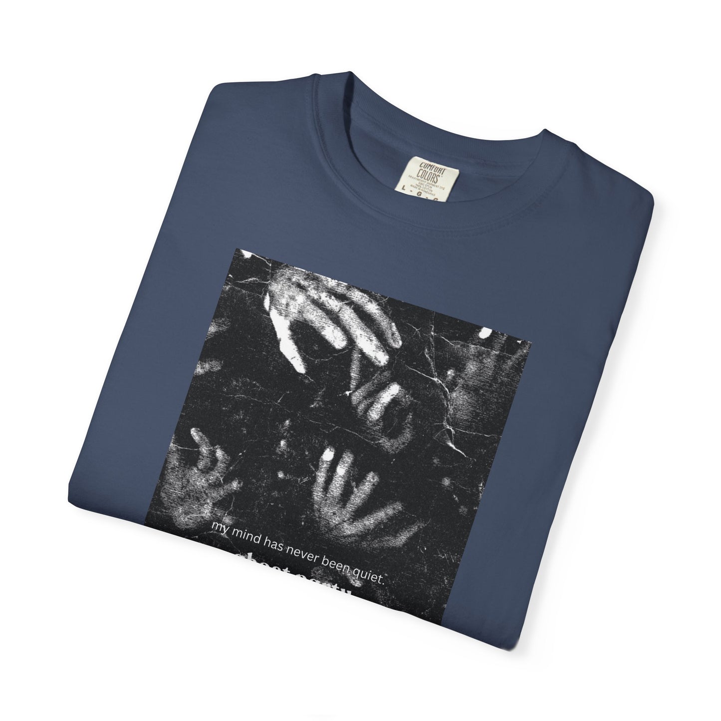 my mind has never been quiet hand tee