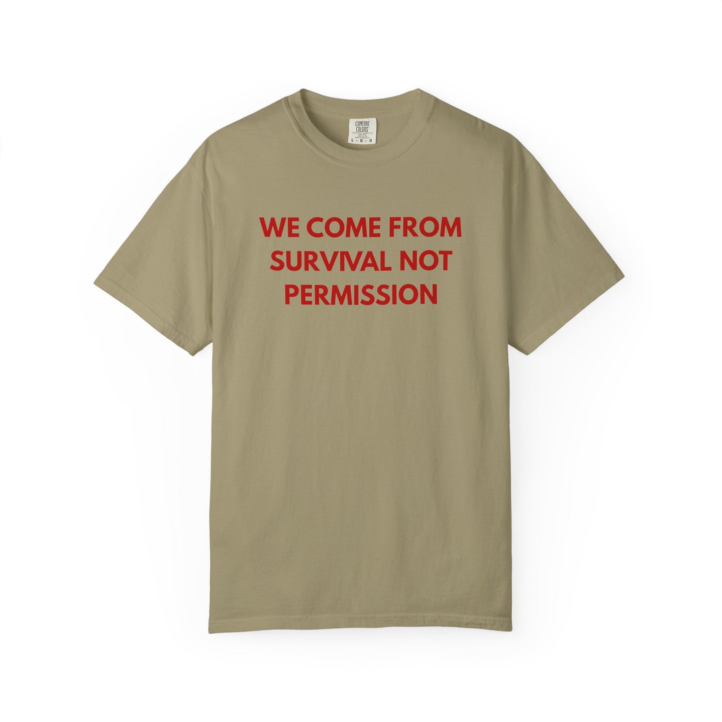 We Come From Survival Not Permission