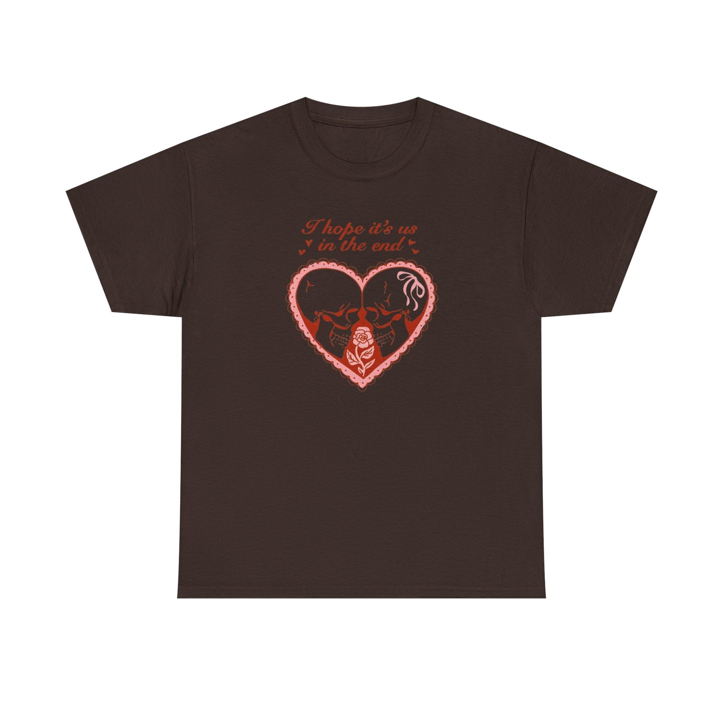 Friday Knights - Valentine Skull Couple T-Shirt — "I Hope It’s Us in the End"