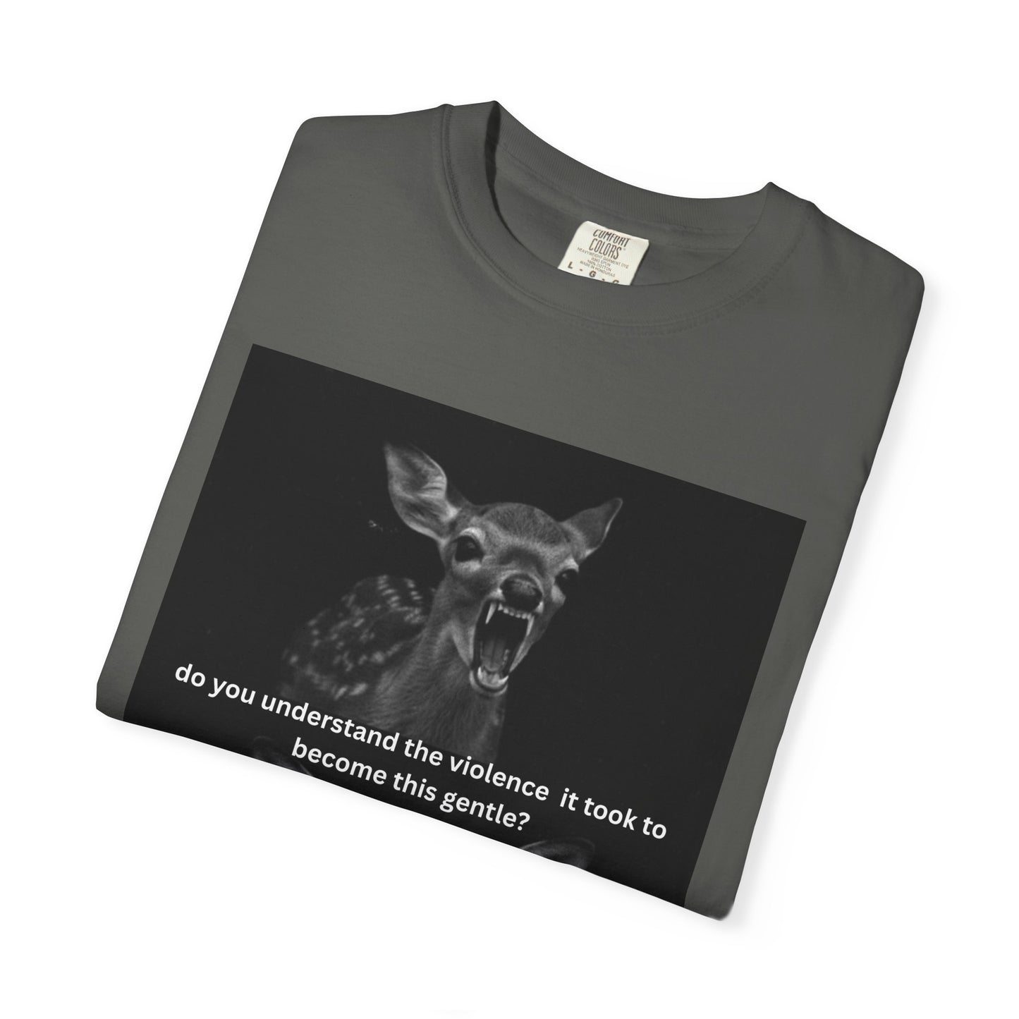 “do you understand the violence it took to become this gentle" Graphic T‑Shirt