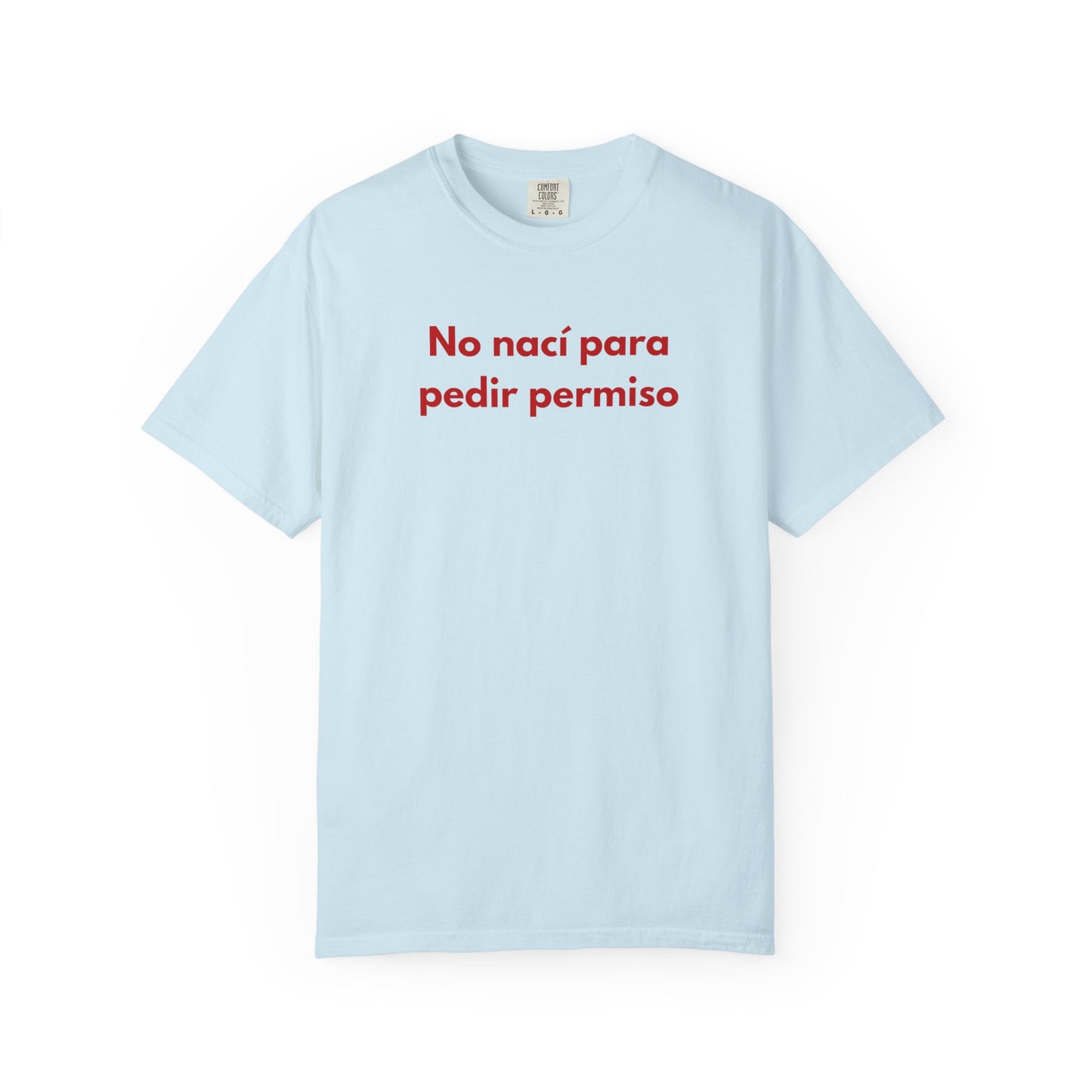 No naci para pedir permiso