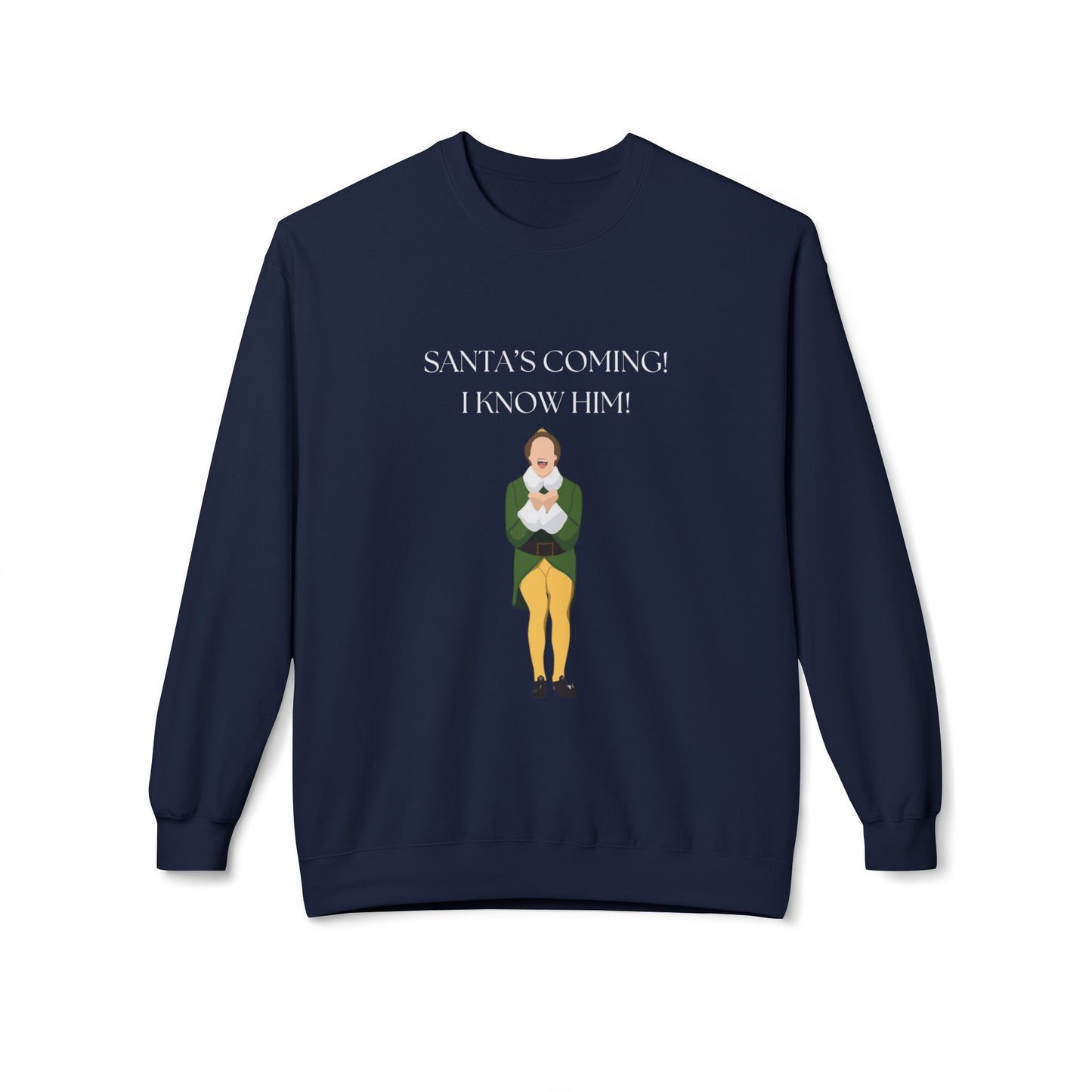 Friday Knights - Elf Christmas Crewneck Sweatshirt — "Santa's Coming! I Know Him!"