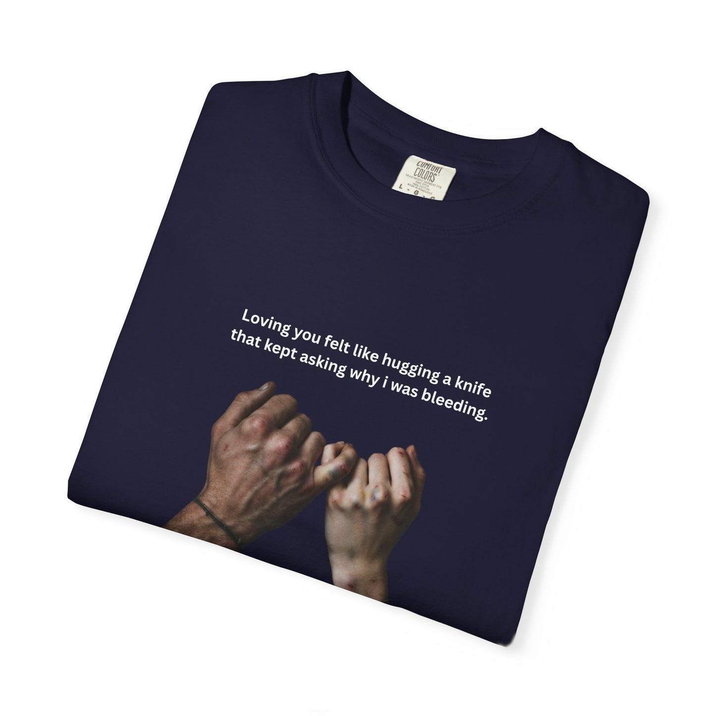 "Loving you felt like hugging a knife" tee