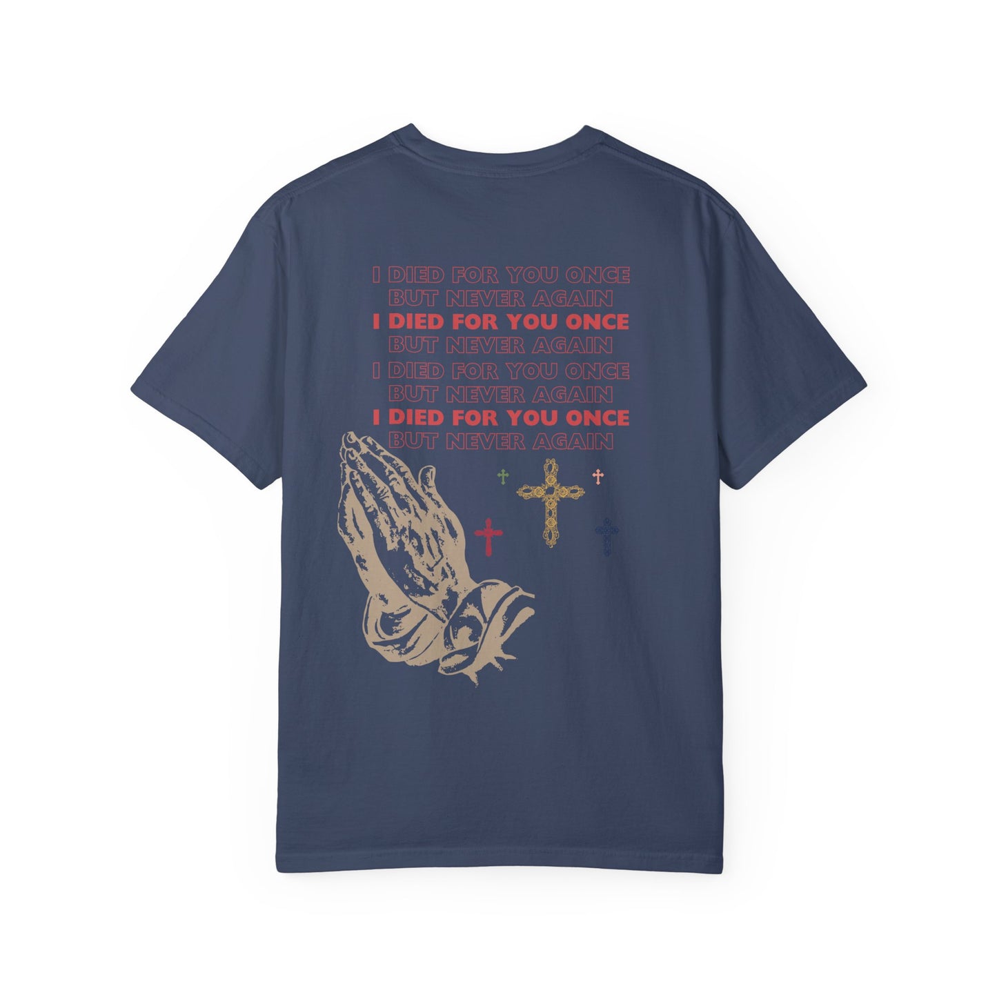 I Died for you once but never again