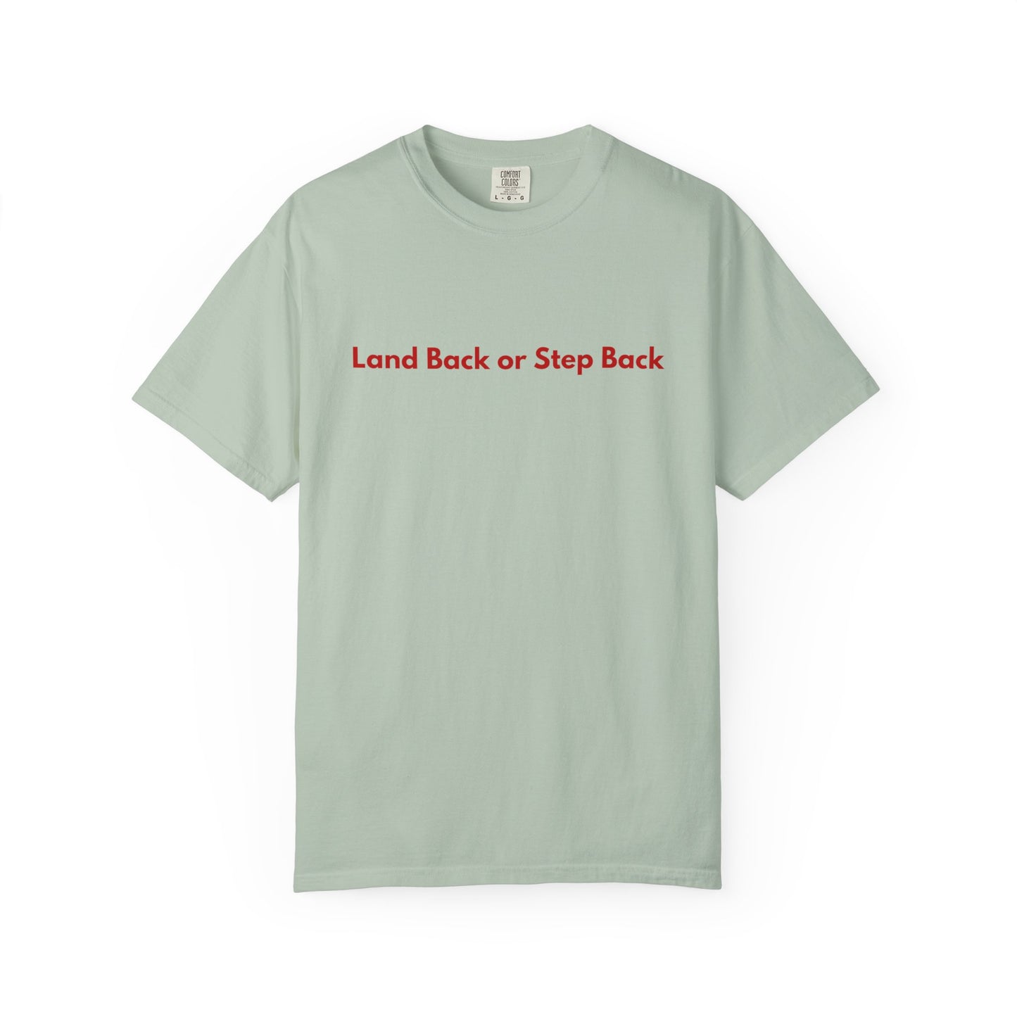 Land Back or Step Back Tee