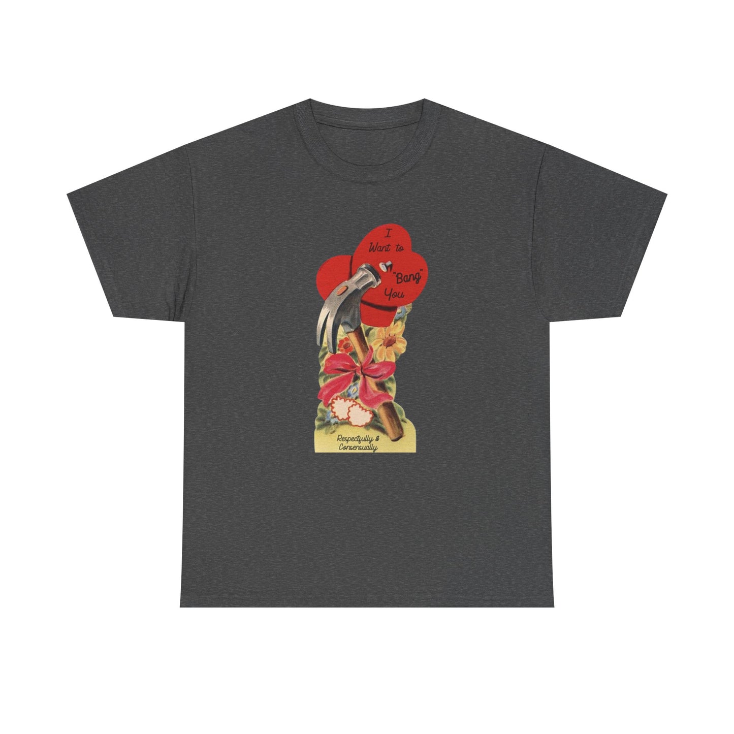 Friday Knights - I want to bang you hammer Vintage Valentine Graphic Tee