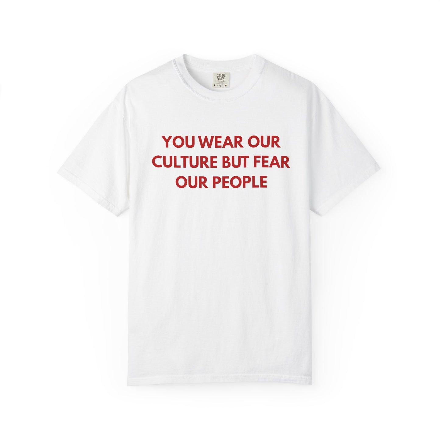 You wear our culture but fear our people