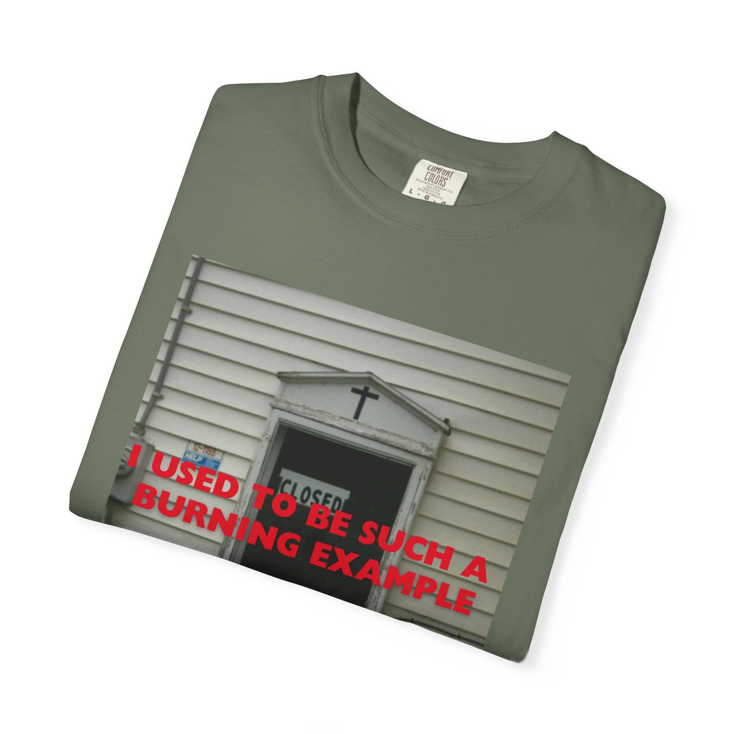 I Used to Be Such a Burning Example tee