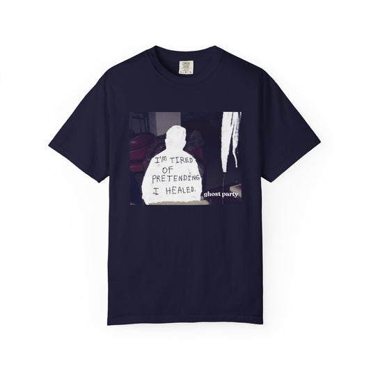 “I’m Tired of Pretending I Healed” Graphic Tee